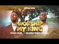 Moses Bliss - Worship My King x Apostle Grace Lubega (Official Video)