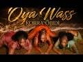 Korra Obidi - OYA WASS (Official Video)