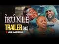 IKUNLE (TRAILER) HD  | OYINDAMOLA SANNI | FISAYO ABEBI | JIDE AWOBONA 