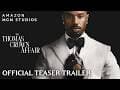 The Thomas Crown Affair | Official Teaser Trailer