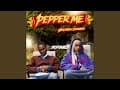 Pepper Me