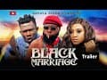 BLACK MARRIAGE. Trailer