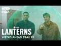 Lanterns | Weeks Ahead Trailer | HBO Max