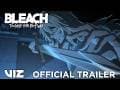 Official Trailer | BLEACH: Thousand-Year Blood War – The Calamity in Theatres June 25 | VIZ