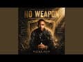 NO WEAPON